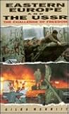 Eastern Europe and the USSR: The Challenge of Freedom