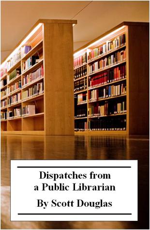 Dispatches from a Public Librarian (Nook)