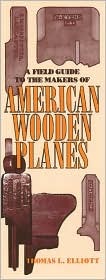Field Guide to the Makers of American Wooden Planes (Paperback)