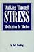 Walking Through Stress by Dick Harding