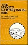 The Mexico Earthquakes-1985: Factors Involved and Lessons Learned