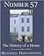 Number 57: The History of a House