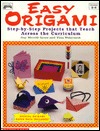 Easy Origami: Step-By-Step Projects That Teach Across the Curriculum (Paperback)