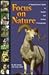Focus on Nature: A Young Person's Guide to Nature and Animal Photography