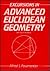 Excursions in Advanced Euclidean Geometry