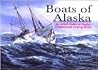 Boats of Alaska: An Artist's Guide to Commercial Fishing Boats Boats of Alaska: An Artist's Guide to Commercial Fishing Boats