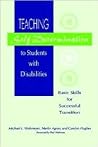 Teaching Self-Determination to Students With Disabilities: Basic Skills for Successful Transition