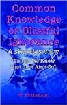 Common Knowledge Or Blissful Ignorance