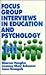 Focus Group Interviews in Education and Psychology by Sharon R. Vaughn