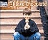 I Like Chocolate (Welcome Books: Good Food)