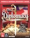 Diplomacy: Prima's Official Strategy Guide Diplomacy: Prima's Official Strategy Guide