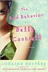 The Bad Behavior of Belle Cantrell by Loraine Despres