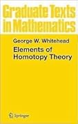 Elements of Homotopy Theory (Graduate Texts in Mathematics, Vol. 61)