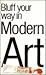 The Bluffer's Guide to Modern Art: Bluff Your Way in Modern Art