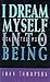 I Dream Myself into Being: Collected Poems