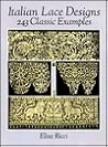 Italian Lace Designs: 243 Classic Examples (Dover Pictorial Archive Series) Italian Lace Designs: 243 Classic Examples (Dover Pictorial Archive Series)
