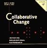 Collaborative Change: Improving Organizational Performance (includes a Microsoft Word diskette)