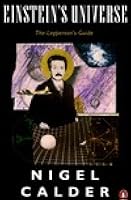 Einstein's Universe: A Guide to the Theory of Relativity, The Layman's Guide