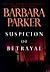 Suspicion of Betrayal (Gail Connor & Anthony Quintana, #4)