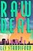 Raw Deal: A Novel