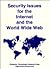 Security Issues for the Internet and the World Wide Web