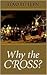 Why the Cross?