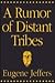A Rumor of Distant Tribes: A Novel of Innermost Africa