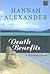 Death Benefits by Hannah     Alexander