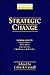Strategic Change (Management Reader Series)