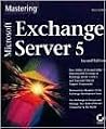 Mastering Microsoft Exchange Server 5
