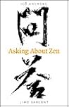 Asking About Zen: 108 Answers