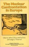 The Nuclear Confrontation in Europe: The Nuclear Confrontation in Europe: