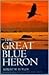 The Great Blue Heron by Robert W. Butler