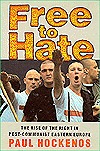 Free to Hate: The Rise of the Right in Post-Communist Eastern Europe (Hardcover)