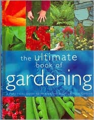 The Ultimate Gardening Book (Hardcover)