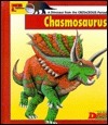 Looking At-- Chasmosaurus: A Dinosaur from the Cretaceous Period