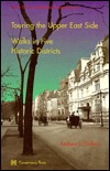 Touring the Upper East Side: Walks in Five Historic Districs (Paperback)