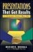 Presentations That Get Results: 14 Reasons Yours May Not