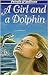 A Girl and a Dolphin