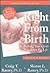 Right From Birth: Building Your Child's Foundation For Life