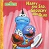 Happy and Sad, Grouchy and Glad (Sesame Street)