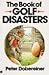The book of golf disasters by Peter Dobereiner