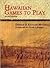 Hawaiian Games to Play by Donald D. Mitchell Hawaiian Games to Play by Donald D. Mitchell