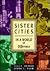 Sister Cities: In a World of Difference (International Cooperation Series)