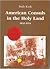 American Consuls in the Holy Land, 1832-1914 by Ruth Kark