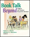 Book Talk and Beyond: Children and Teachers Respond to Literature (Paperback)