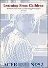 Learning from Children: Mathematics from a Classroom Perspective (Acer Research Monograph, 52)