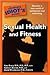 The Complete Idiot's Guide to Sexual Health and Fitness