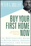 Buy Your First Home Now (Paperback)