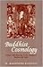 Buddhist Cosmology by W. Randolph Kloetzli